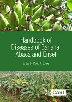 Príručka o chorobách banánovníka, abaku a ensetu - Handbook of Diseases of Banana, Abac and Enset