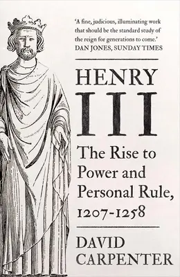 Henrich III, 1: Vzostup k moci a osobná vláda, 1207-1258 - Henry III, 1: The Rise to Power and Personal Rule, 1207-1258