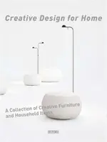 Kreatívny dizajn pre domácnosť: Zbierka nábytku a predmetov do domácnosti - Creative Design for Home: A Collection of Furniture and Household Items