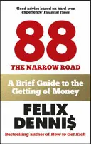 Ako zarobiť peniaze - 88 krokov, ako zbohatnúť a nájsť úspech - How to Make Money - The 88 Steps to Get Rich and Find Success