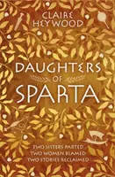 Dcéry Sparty - Príbeh o tajomstvách, zrade a pomste od najzločinnejších žien mytológie - Daughters of Sparta - A tale of secrets, betrayal and revenge from mythology's most vilified women