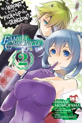 Je nesprávne pokúšať sa zbaliť dievčatá v žalári? Familia Chronicle Episode Lyu, Vol. 2 (Manga) - Is It Wrong to Try to Pick Up Girls in a Dungeon? Familia Chronicle Episode Lyu, Vol. 2 (Manga)