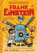Frank Einstein a mozgovňa (séria Frank Einstein #3): Einstein (3. kniha) - Frank Einstein and the Brainturbo (Frank Einstein Series #3): Book Three