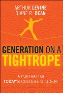 Generácia na lane: Portrét dnešného vysokoškolského študenta - Generation on a Tightrope: A Portrait of Today's College Student
