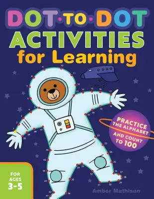 Bodka k bodke: aktivity na učenie: Hranaté knihy: Precvičovanie abecedy a počítanie do 100 - Dot to Dot Activities for Learning: Practice the Alphabet and Count to 100