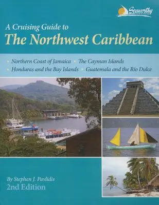 Sprievodca plavbou po severozápadnom Karibiku - A Cruising Guide to the Northwest Caribbean