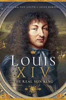 Ľudovít XIV., skutočný kráľ slnka - Louis XIV, the Real Sun King