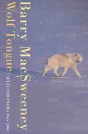 Vlčí jazyk: Vybrané básne 1965 - 2000 - Wolf Tongue: Selected Poems 1965-2000