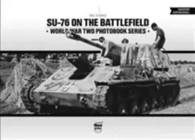 Su-76 na bojisku - Su-76 on the Battlefield