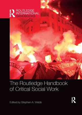 Routledge Handbook of Critical Social Work - The Routledge Handbook of Critical Social Work