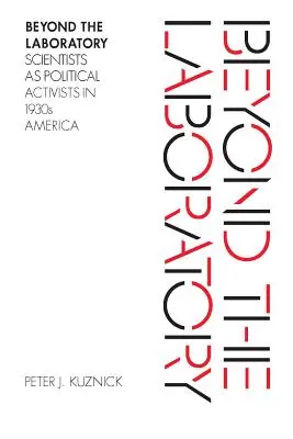 Za hranice laboratória: Vedci ako politickí aktivisti v Amerike 30. rokov 20. storočia - Beyond the Laboratory: Scientists as Political Activists in 1930s America