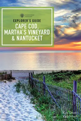 Sprievodca objaviteľa Cape Cod, Martha's Vineyard & Nantucket - Explorer's Guide Cape Cod, Martha's Vineyard & Nantucket