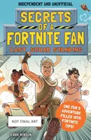 Tajomstvá fanúšika Fortnite 2: Posledná zostávajúca jednotka - Secrets of a Fortnite Fan 2: Last Squad Standing