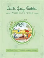 Malý sivý králik: Piknik vodnej krysy - Little Grey Rabbit: Water Rat's Picnic