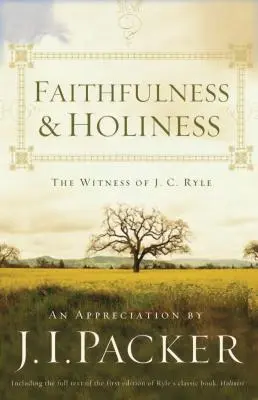Vernosť a svätosť (Redizajn): Svedectvo J. C. Rylea - Faithfulness and Holiness (Redesign): The Witness of J. C. Ryle