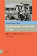 Hľadanie mieru po vojne: Európa, 1943-1947 - Seeking Peace in the Wake of War: Europe, 1943-1947