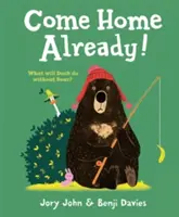 Vráť sa už domov! - Come Home Already!