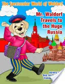 Pán Waldorf cestuje do obrovského Ruska - Mr. Waldorf Travels to the Huge Russia