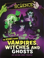 Veda o príšerách: Veda o upíroch, čarodejniciach a duchoch - Monster Science: The Science Behind Vampires, Witches and Ghosts