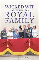 Zlý dôvtip kráľovskej rodiny - The Wicked Wit of the Royal Family