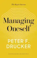 Riadenie seba samého: Kľúč k úspechu - Managing Oneself: The Key to Success