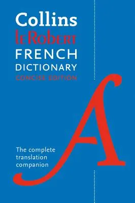 Collins Robert Francúzsky slovník: Collins Collins: Stručné vydanie - Collins Robert French Dictionary: Concise Edition