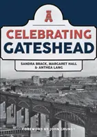 Oslava mesta Gateshead - Celebrating Gateshead