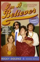 Som veriaci: Môj život plný opíc, hudby a šialenstva, aktualizované vydanie (aktualizované) - I'm a Believer: My Life of Monkees, Music, and Madness, Updated Edition (Updated)