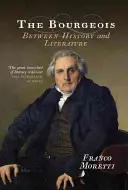 Buržoázia: Medzi históriou a literatúrou - The Bourgeois: Between History and Literature