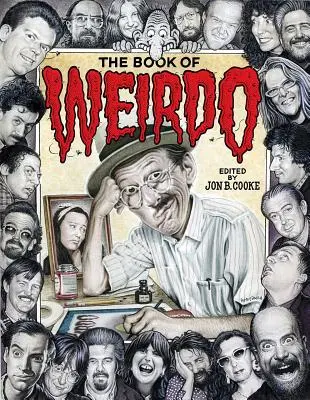 The Book of Weirdo: Retrospektíva legendárnej humoristickej komiksovej antológie R. Crumba - The Book of Weirdo: A Retrospective of R. Crumb's Legendary Humor Comics Anthology