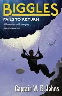 Biggles sa nevrátil - Biggles Fails to Return