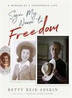 Podpíšte moje meno na slobodu: Spomienky na priekopnícky život - Sign My Name to Freedom: A Memoir of a Pioneering Life
