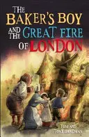Krátke dejiny: Pekárov chlapec a veľký požiar Londýna - Short Histories: The Baker's Boy and the Great Fire of London