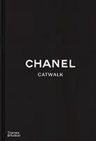 Chanel Catwalk: Kompletná kolekcia - Chanel Catwalk: The Complete Collections