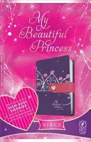 Biblia Moja krásna princezná-NLT-Magnetické zatváranie - My Beautiful Princess Bible-NLT-Magnetic Closure