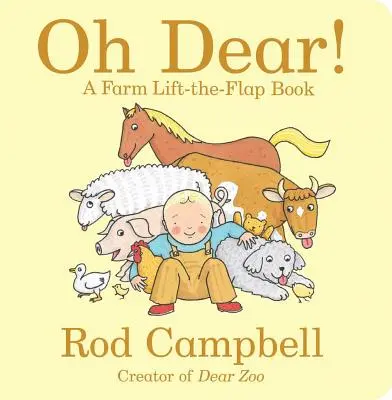 Oh Dear!: Kniha o farme so zdvíhacími klapkami - Oh Dear!: A Farm Lift-The-Flap Book