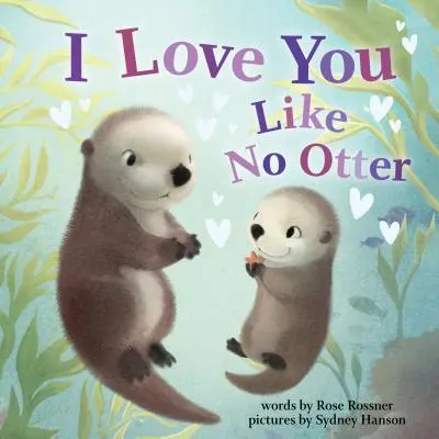 Milujem ťa ako žiadna vydra - I Love You Like No Otter