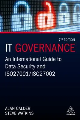 Správa informačných systémov: Medzinárodná príručka o bezpečnosti údajov a ISO 27001/ISO 27002 - It Governance: An International Guide to Data Security and ISO 27001/ISO 27002
