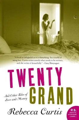 Dvadsať grandov: A iné príbehy o láske a peniazoch - Twenty Grand: And Other Tales of Love and Money