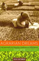 Agrárne sny: Paradox ekologického poľnohospodárstva v Kalifornii - Agrarian Dreams: The Paradox of Organic Farming in California