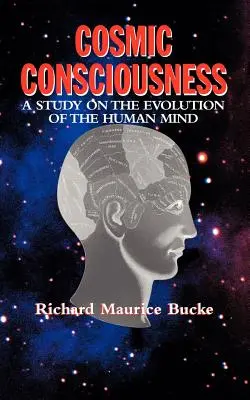 Kozmické vedomie: Štúdia o vývoji ľudskej mysle - Cosmic Consciousness: A Study in the Evolution of the Human Mind