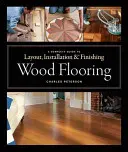 Drevené podlahy: Kompletný sprievodca rozvrhnutím, inštaláciou a povrchovou úpravou - Wood Flooring: A Complete Guide to Layout, Installation & Finishing