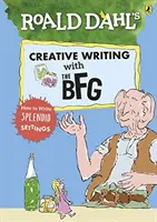 Tvorivé písanie Roalda Dahla s knihou The BFG: Ako písať nádherné scenérie - Roald Dahl's Creative Writing with The BFG: How to Write Splendid Settings