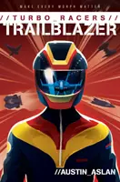 Turbo pretekári: Trailblazer - Turbo Racers: Trailblazer
