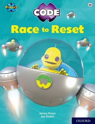 Projekt X CODE: White Book Band, Oxford Level 10: Sky Bubble: Závod o obnovenie pôvodného stavu (Race to Reset) - Project X CODE: White Book Band, Oxford Level 10: Sky Bubble: Race to Reset