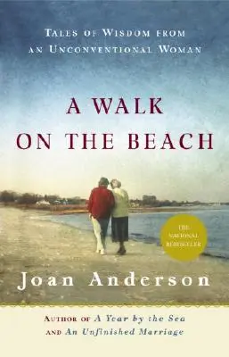 Prechádzka po pláži: Príbehy múdrosti nekonvenčnej ženy - A Walk on the Beach: Tales of Wisdom from an Unconventional Woman