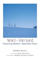 Well-Versed - Skúmanie moderných japonských haiku - Well-Versed - Exploring Modern Japanese Haiku
