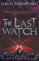 Posledná hliadka - (Nočná hliadka 4) - Last Watch - (Night Watch 4)