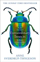 Mimoriadny hmyz - Podivný. Wonderful. Nepostrádateľný. tí, ktorí riadia náš svet. - Extraordinary Insects - Weird. Wonderful. Indispensable. the Ones Who Run Our World.