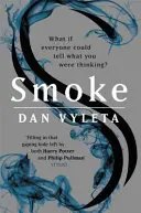 Dym - Predstavte si svet, v ktorom sa zviditeľní každá vaša zlá myšlienka... - Smoke - Imagine a world in which every bad thought you had was made visible...